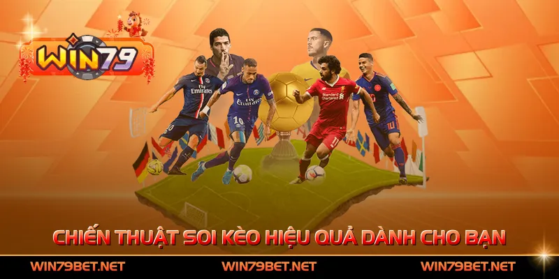 Chiến thuật soi kèo hiệu quả dành cho bạn