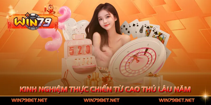 Kinh nghiệm thực chiến từ cao thủ lâu năm