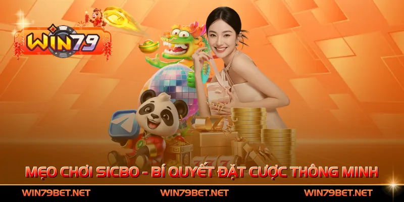 Mẹo Chơi Sicbo - Bí Quyết Đặt Cược Thông Minh, Thắng Lớn