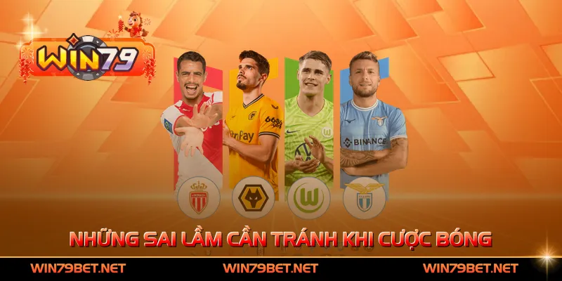 Những sai lầm cần tránh khi cược bóng