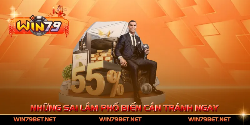 Những sai lầm phổ biến cần tránh ngay