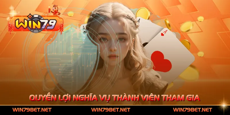 Quyền lợi nghĩa vụ thành viên tham gia