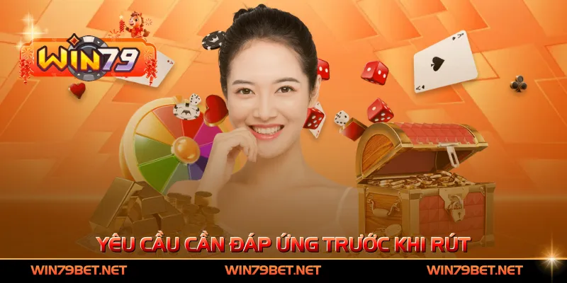 Yêu cầu cần đáp ứng trước khi rút